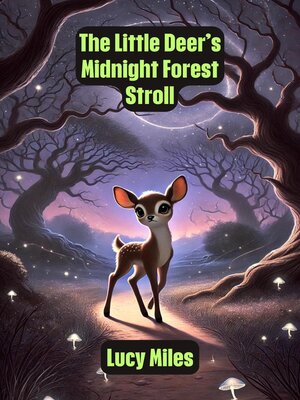 cover image of The Little Deer's Midnight Forest Stroll